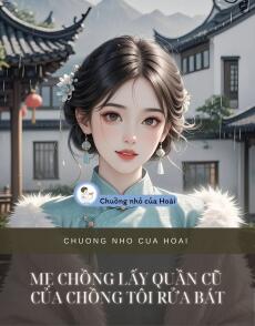 MẸ CHỒNG LẤY QUẦN CŨ CỦA CHỒNG TÔI RỬA BÁT