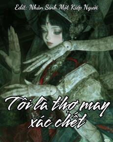 TÔI LÀ THỢ MAY XÁC CHẾT
