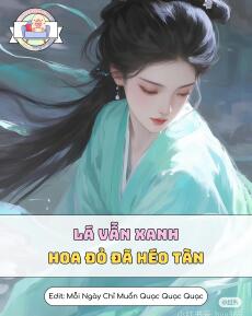 Lá Vẫn Xanh, Hoa Đỏ Đã Héo Tàn