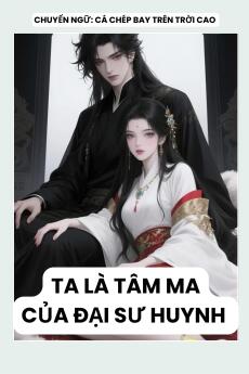 TA LÀ TÂM MA CỦA ĐẠI SƯ HUYNH
