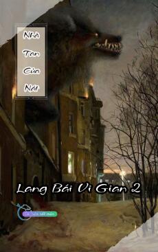 Lang Bái Vi Gian 2: Nhà Tan Cửa Nát