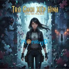 [Vô hạn lưu] Trò Chơi Xếp Hình