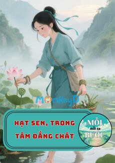Hạt Sen, Trong Tâm Đắng Chát