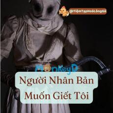 Người Nhân Bản Muốn Giết Tôi