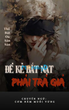 ĐỂ KẺ BẮT NẠT PHẢI TRẢ GIÁ
