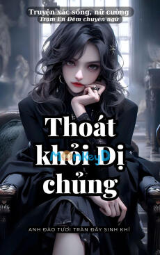 THOÁT KHỎI DỊ CHỦNG