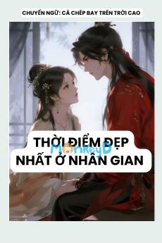 THỜI ĐIỂM ĐẸP NHẤT Ở NHÂN GIAN
