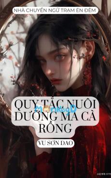QUY TẮC NUÔI DƯỠNG MA CÀ RỒNG