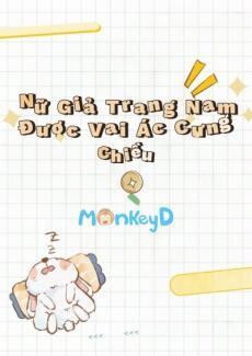 Nữ Giả Trang Nam, Được Vai Ác Cưng Chiều