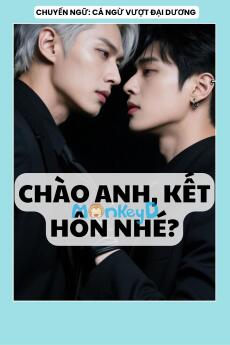 CHÀO ANH, KẾT HÔN NHÉ?