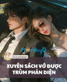 Xuyên Sách Vớ Được Trùm Phản Diện