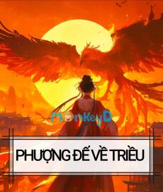 PHƯỢNG ĐẾ VỀ TRIỀU