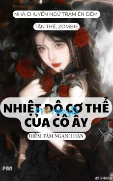 NHIỆT ĐỘ CƠ THỂ CỦA CÔ ẤY
