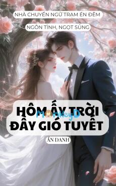 HÔM ẤY TRỜI ĐẦY GIÓ TUYẾT