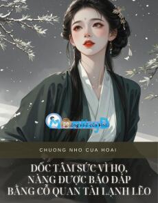 DỐC TÂM SỨC VÌ HỌ, NÀNG ĐƯỢC BÁO ĐÁP BẰNG CỖ QUAN TÀI LẠNH LẼO