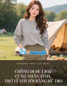 CHỒNG ĐI DU LỊCH CÙNG NHÂN TÌNH, TRỞ VỀ VỚI TÔI BẰNG HŨ TRO