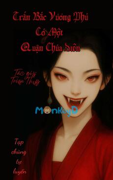 Trấn Bắc Vương Phủ Có Một Quận Chúa Điên