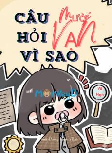 [Vô Hạn Lưu] Mười Vạn Câu Hỏi Vì Sao