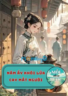 Năm Ấy Khói Lửa Cay Mắt Người