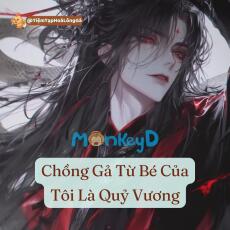 Chồng gả từ bé của tôi là Quỷ vương