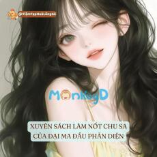 XUYÊN SÁCH LÀM NỐT CHU SA CỦA ĐẠI MA ĐẦU PHẢN DIỆN