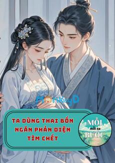 Ta Dùng Thai Bốn Ngăn Phản Diện Tìm Chết