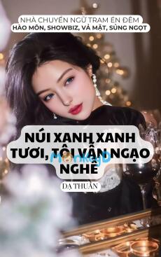 NÚI XANH XANH TƯƠI, TÔI VẪN NGẠO NGHỄ