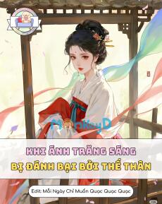 Khi Ánh Trăng Sáng Bị Đánh Bại Bởi Thế Thân