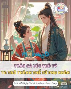 Tráo Gả Với Thứ Tỷ, Ta Thành Thế Tử Phu Nhân
