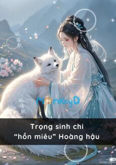Trọng sinh chi hồn miêu Hoàng hậu