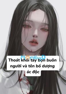 Thoát khỏi tay bọn buôn người và tên bố dượng ác độc