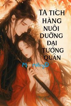 Năm Mất Mùa, Ta Tích Hàng Nuôi Dưỡng Đại Tướng Quân