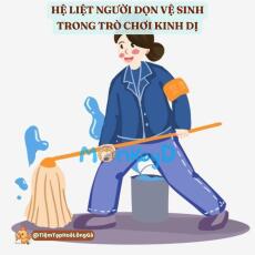 Hệ liệt người dọn vệ sinh trong trò chơi kinh dị
