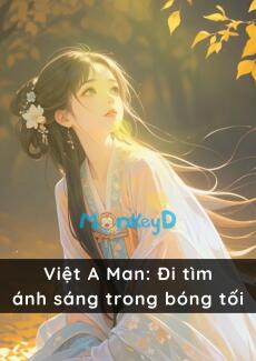 Việt A Man: đi tìm ánh sáng trong bóng tối