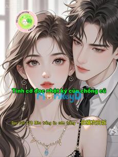 Tình cờ đọc nhật ký của chồng cũ