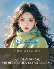 ĐỘC THÂN 40 NĂM, CHỈ ĐỂ KIẾM TIỀN TRẢ NỢ GIA ĐÌNH