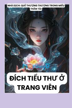 ĐÍCH TIỂU THƯ Ở TRANG VIÊN