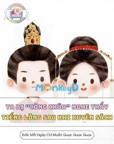 Ta Bị “Công Chúa” Nghe Thấy Tiếng Lòng Sau Khi Xuyên Sách