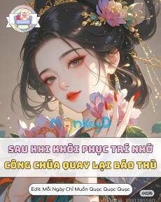 Sau Khi Khôi Phục Trí Nhớ, Công Chúa Quay Lại Báo Thù