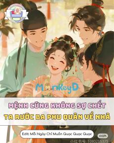 Mệnh Cứng Không Sợ Chết, Ta Rước Ba Phu Quân Về Nhà