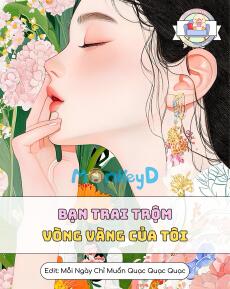 Bạn Trai Trộm Vòng Vàng Của Tôi