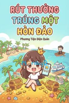 Rút Thăm Trúng Thưởng Một Hòn Đảo [Không CP]