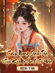 Cẩm Nang Sinh Tồn Của Kẻ Mê Ăn Ở Cổ Đại