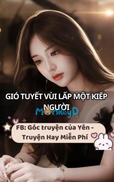 Gió Tuyết Vùi Lấp Một Kiếp Người