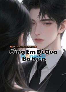 Cùng Em Đi Qua Ba Kiếp