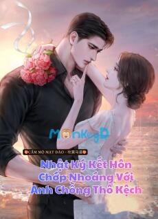 Nhật Ký Kết Hôn Chớp Nhoáng Với Anh Chồng Thô Kệch