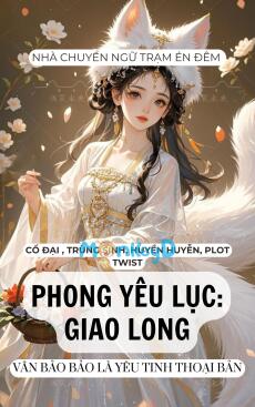 PHONG YÊU LỤC: GIAO LONG