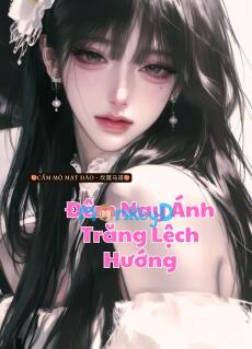 Đêm Nay Ánh Trăng Lệch Hướng