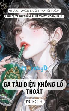 GA TÀU ĐIỆN KHÔNG LỐI THOÁT