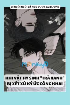 KHI VẬT HY SINH "TRÀ XANH" BỊ XÉT XỬ KÝ ỨC CÔNG KHAI